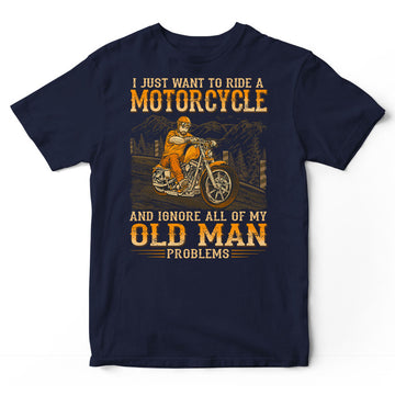 Biker Ignore Old Man Problems T-Shirt WDB562