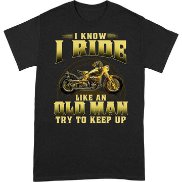 Biker Old Man Keep Up T-Shirt