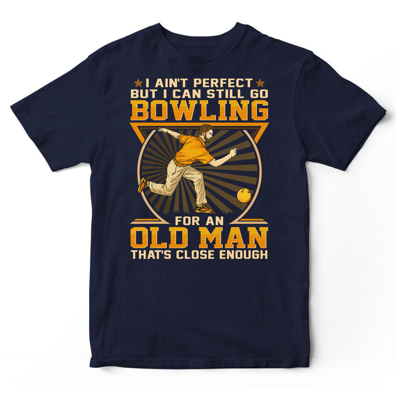 Bowling Ain't Perfect T-Shirt GED107