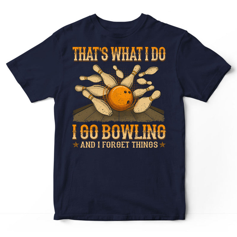 Bowling Forget Things T-Shirt WDB268