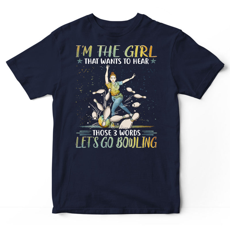 Bowling I'm The Girls 3 Words T-Shirt PSI174