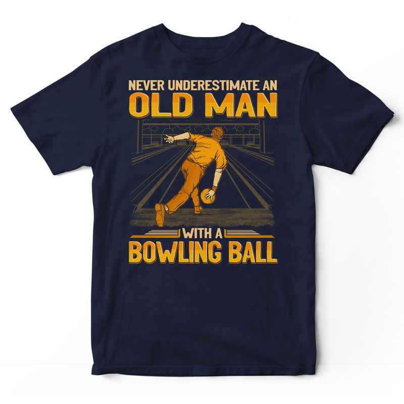 Bowling Underestimate Old Man T-Shirt GEA404