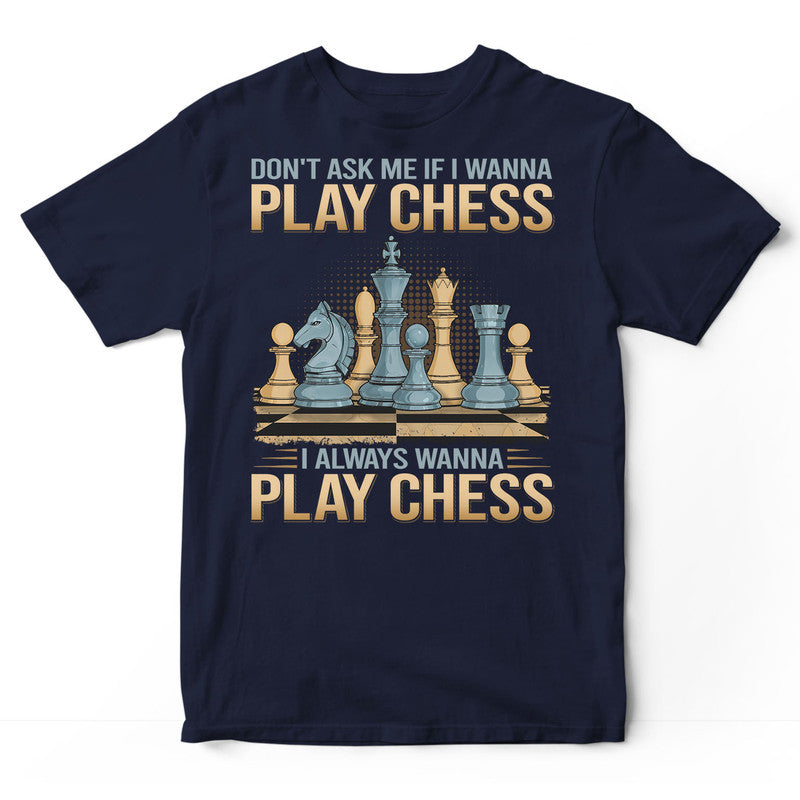 Chess Don't Ask T-Shirt GDB201