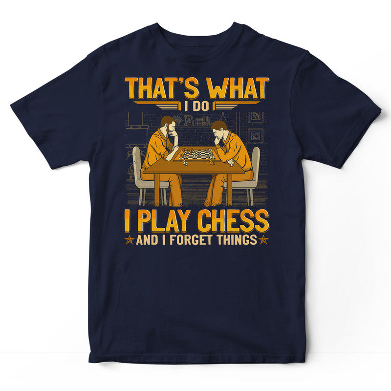 Chess I Forget Things T-Shirt GEA282