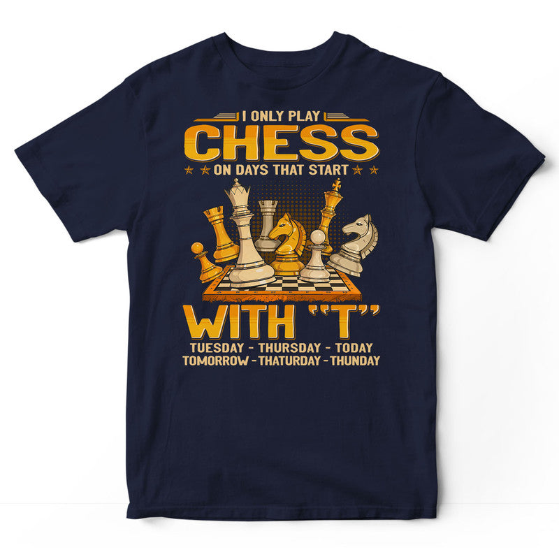 Chess On Days With T-Shirt GEJ273