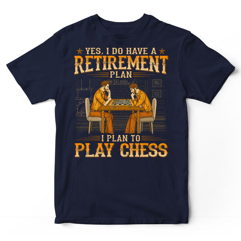 Chess Retirement Plan T-Shirt WDB339