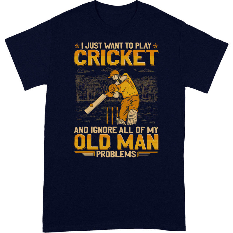 Cricket Ignore Old Man Problems T-Shirt GEA123