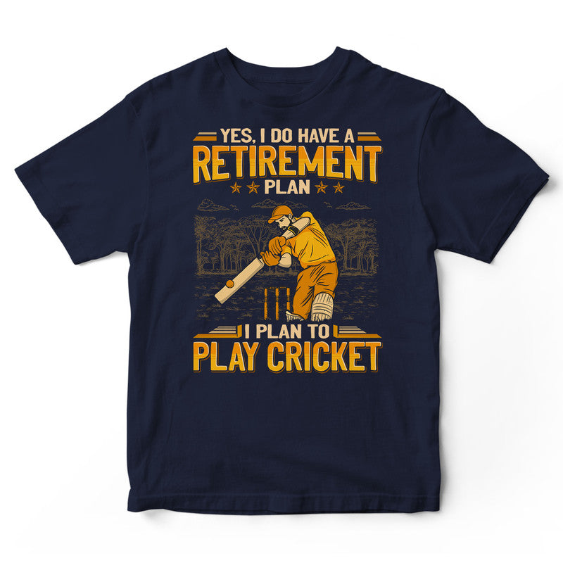 Cricket Retirement Plan T-Shirt GEA202