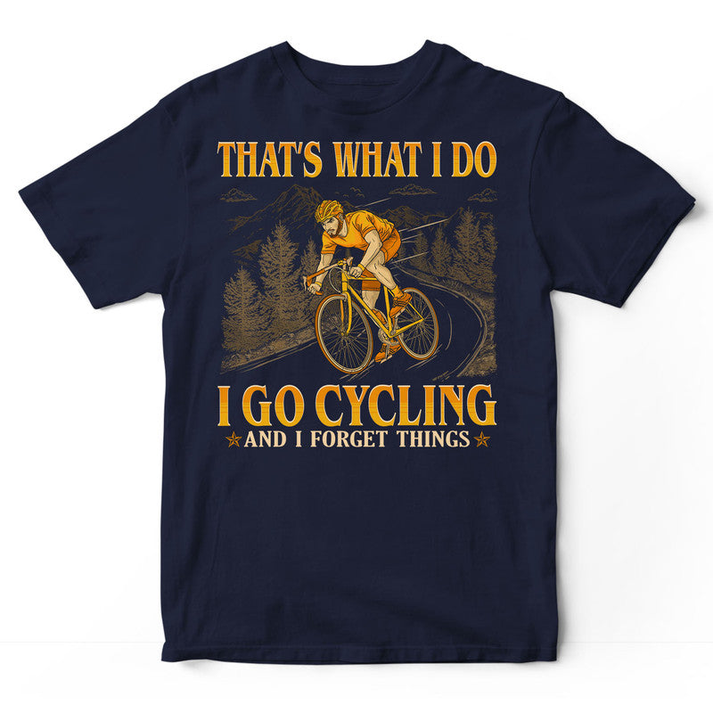 Cycling Forget Things T-Shirt GEC382