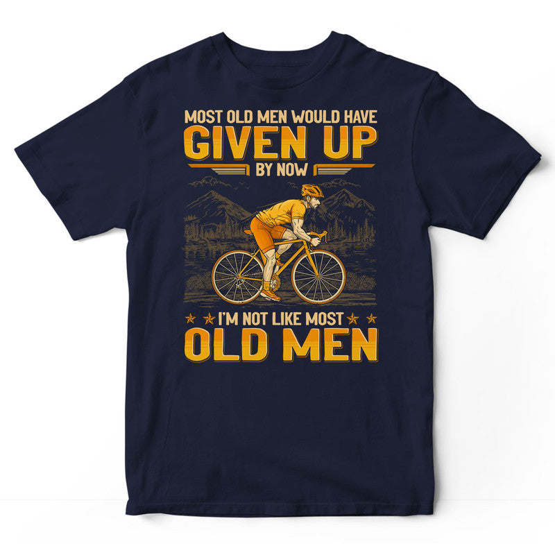 Cycling Most Old Men Given Up T-Shirt GEJ262