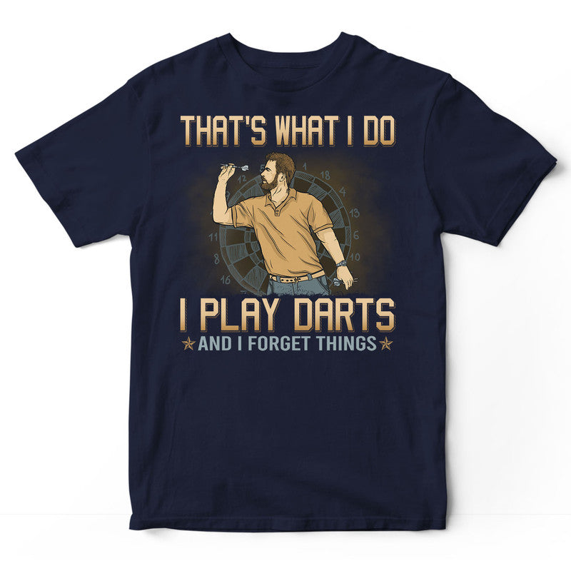 Darts And I Know Things T-Shirt GDB038