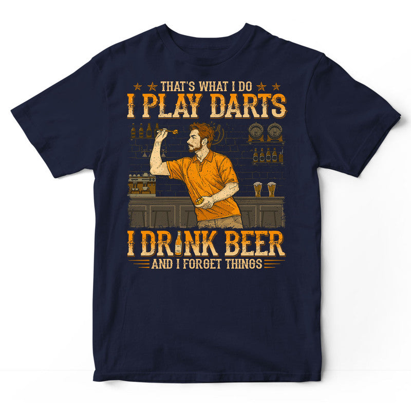 Darts Drink Beer Forget Things T-Shirt WDB538