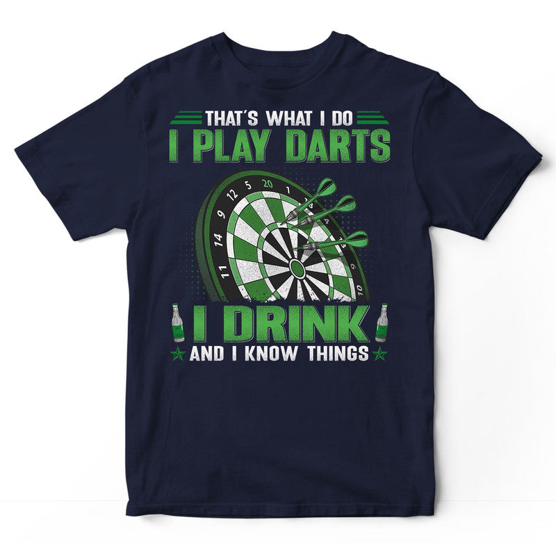 Darts Drink Beer Know Things T-Shirt GSE001