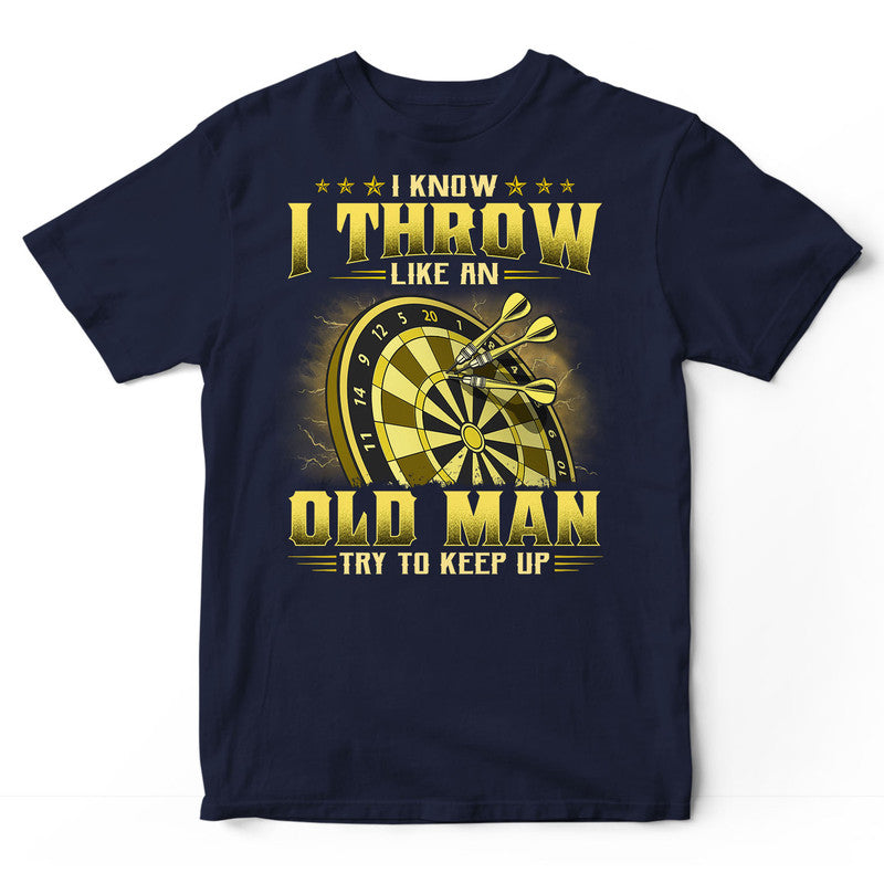 Darts Like An Old Man T-Shirt GRA047