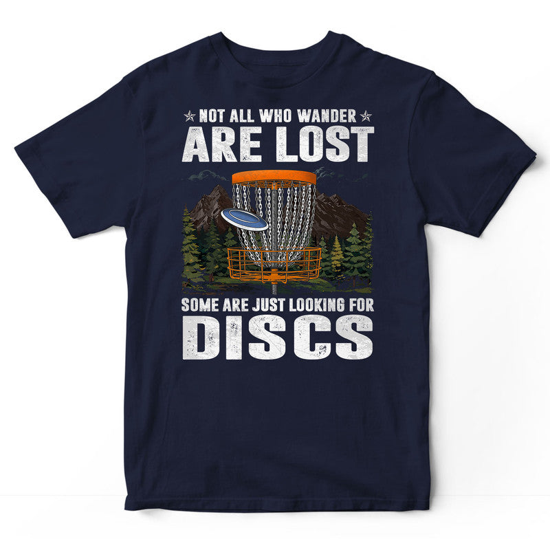 Disc Golf Not All Wander Are Lost T-Shirt GCA022