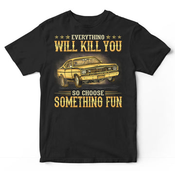 Drag Racing Everything Will Kill You T-Shirt GRE007