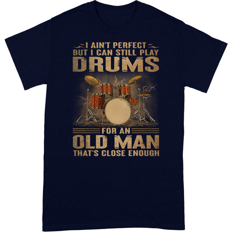 Drums Ain't Perfect T-Shirt DGA040