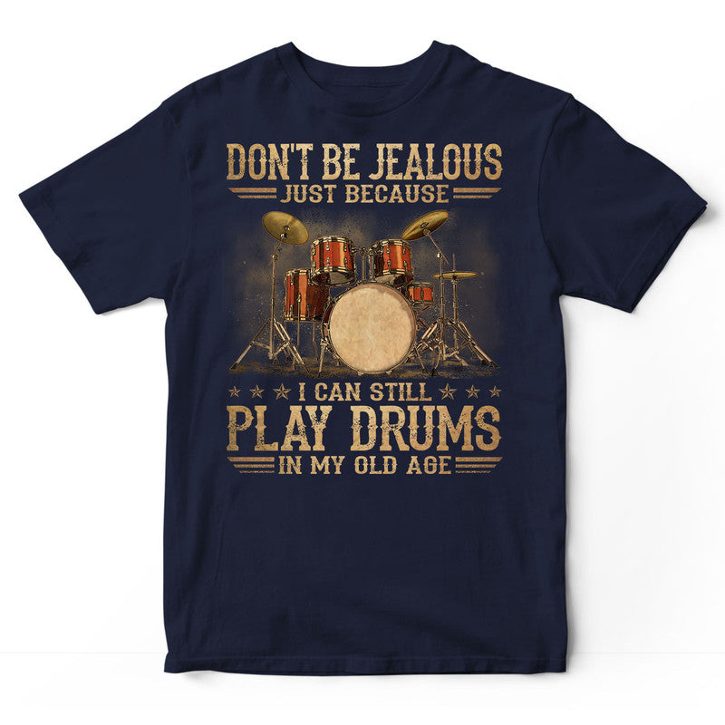 Drums Don't Be Jealous Old Age T-Shirt DGB056