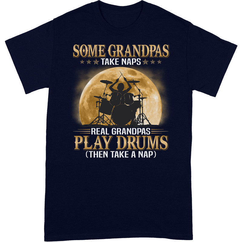 Drums Grandpas Take Naps T-Shirt WGB004