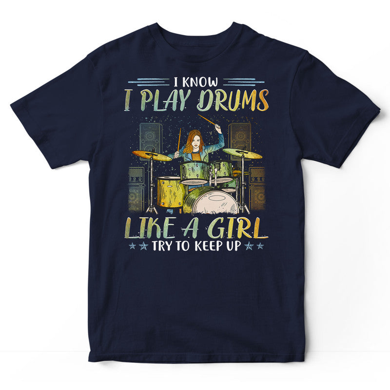 Drums Like A Girl T-Shirt PSI160