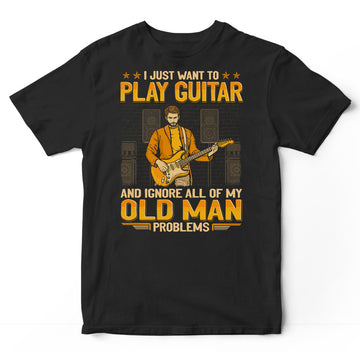 Electric Guitar Ignore Old Man Problems T-Shirt GEA303