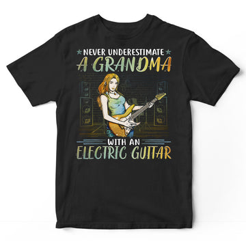 Electric Guitar Never Underestimate Grandma T-Shirt PSI196