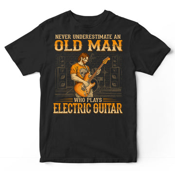 Electric Guitar Underestimate Old Man T-Shirt WDB553