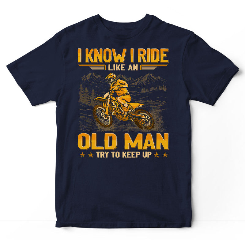 Enduro Bike Like An Old Man T-Shirt GEA399