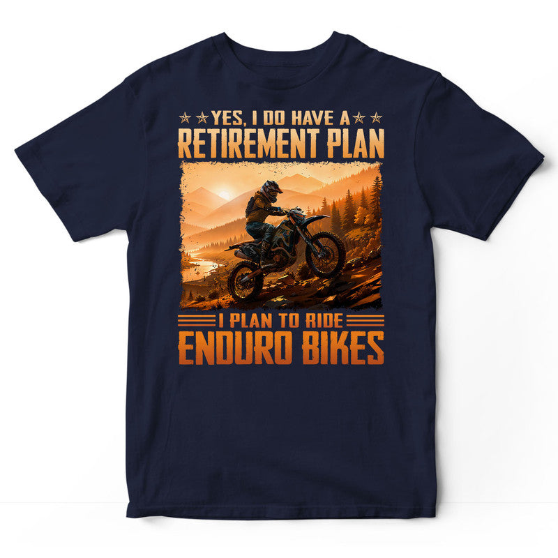 Enduro Bike Retirement Plan T-Shirt ISA188