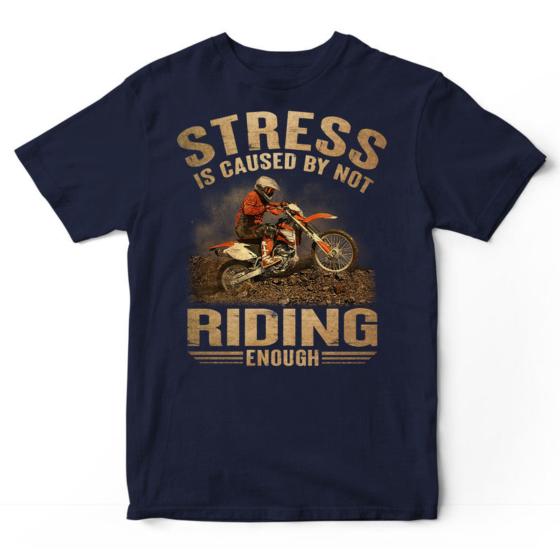 Enduro Bike Stress Is Caused By Not T-Shirt DGA121