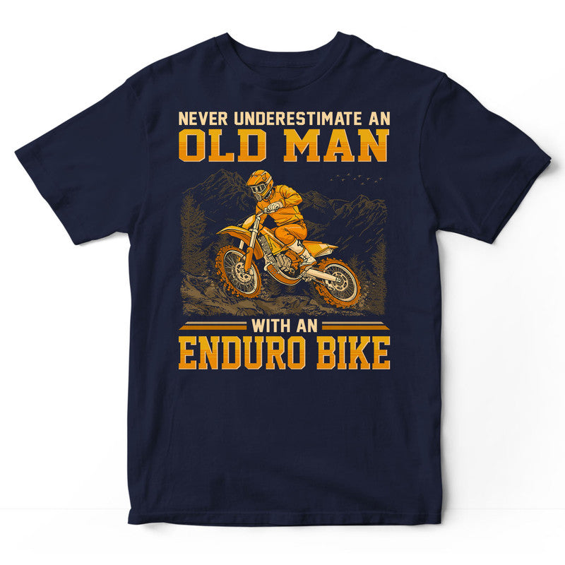 Enduro Bike Underestimate Old Man T-Shirt GED186