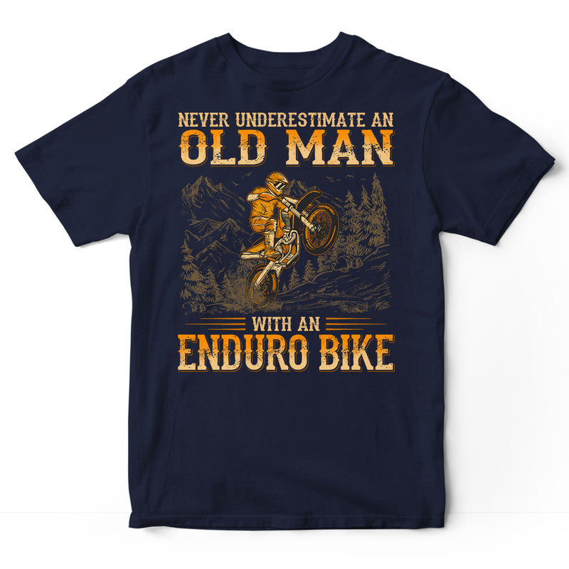 Enduro Bike Underestimate Old Man T-Shirt WDB099