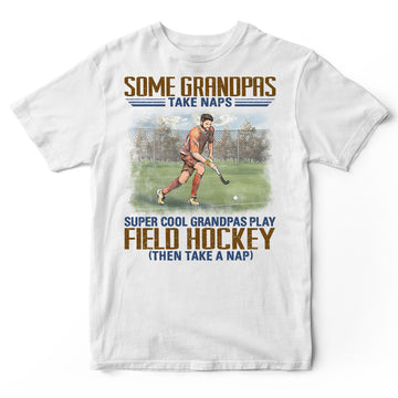 Field Hockey Grandpas Take Naps T-Shirt EWA095