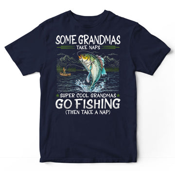 Fishing Grandmas Take Naps T-Shirt BWA065