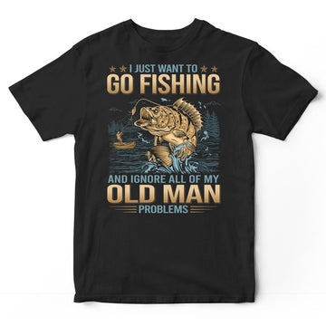Fishing Ignore Old Man Problems T-Shirt GDB185