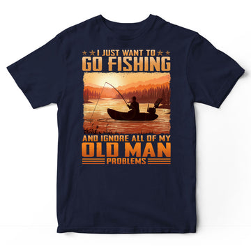 Fishing Ignore Old Man Problems T-Shirt ISA102