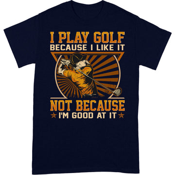 Golf Good At It T-Shirt