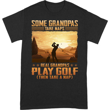 Golf Grandpa Take Naps T-Shirt