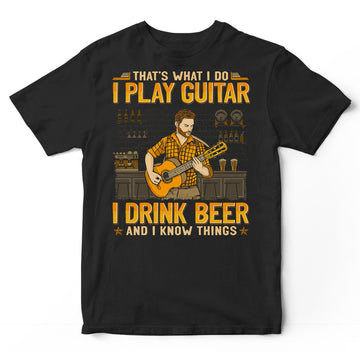 Guitar Drink Beer Know Things T-Shirt GEA440