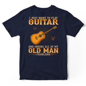 Guitar Ignore Old Man Problems T-Shirt WDB218