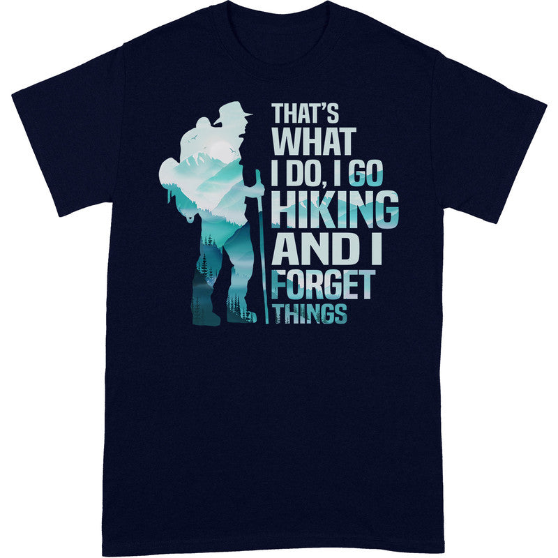 Hiking Forget Things T-Shirt PIA001