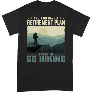 Hiking Retirement Plan T-Shirt ISA044