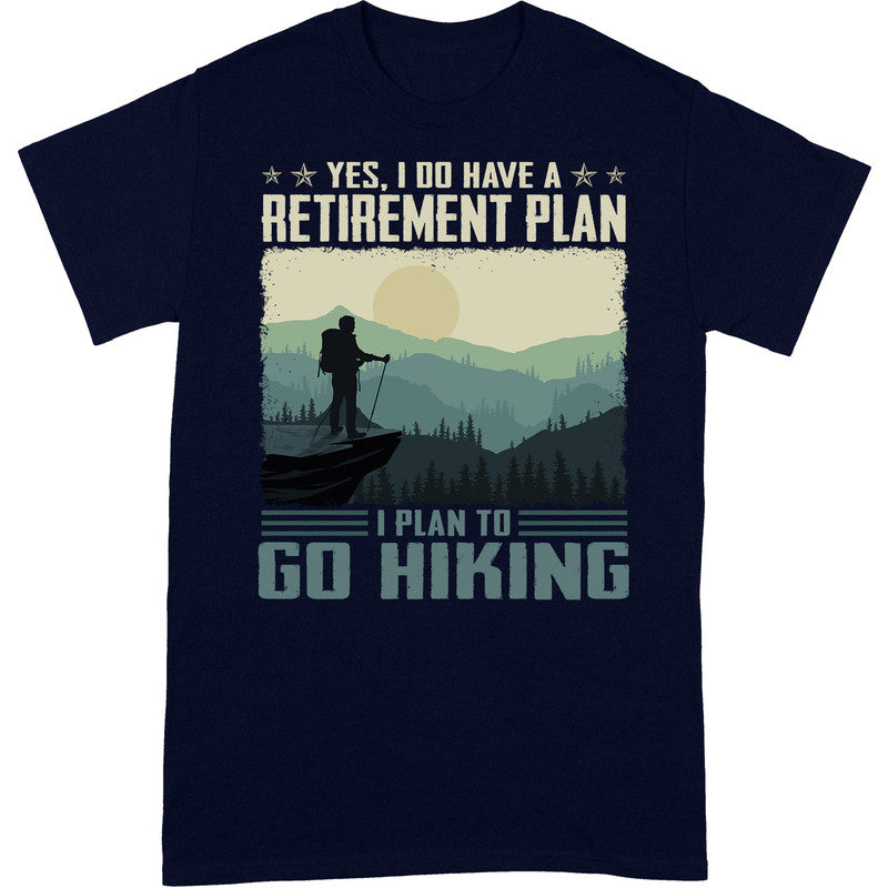 Hiking Retirement Plan T-Shirt ISA044