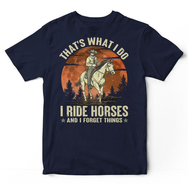 Horse Forget Things T-Shirt DGD021