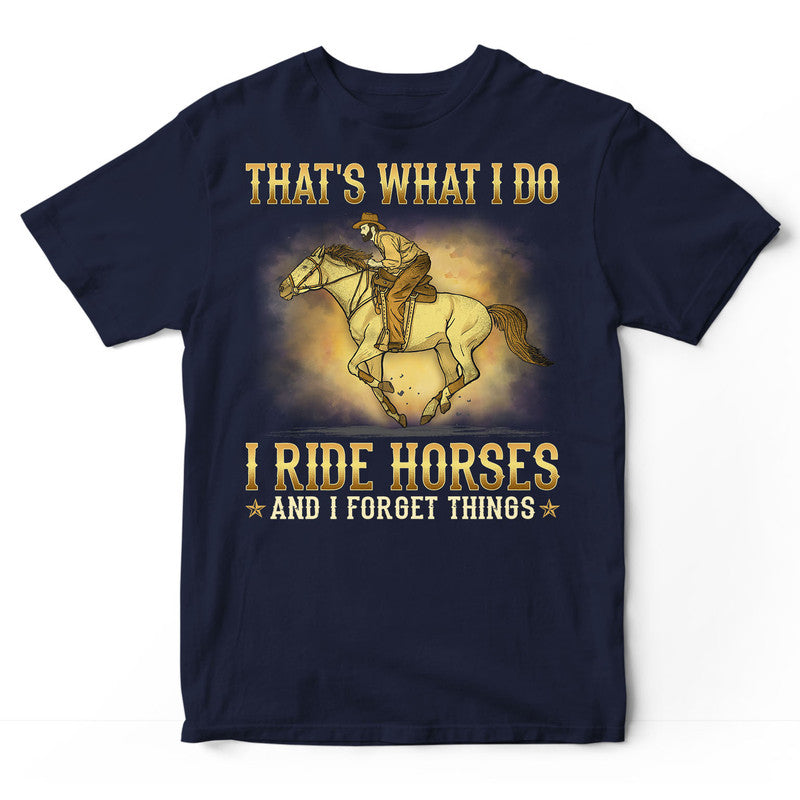 Horse Forget Things T-Shirt GRE004