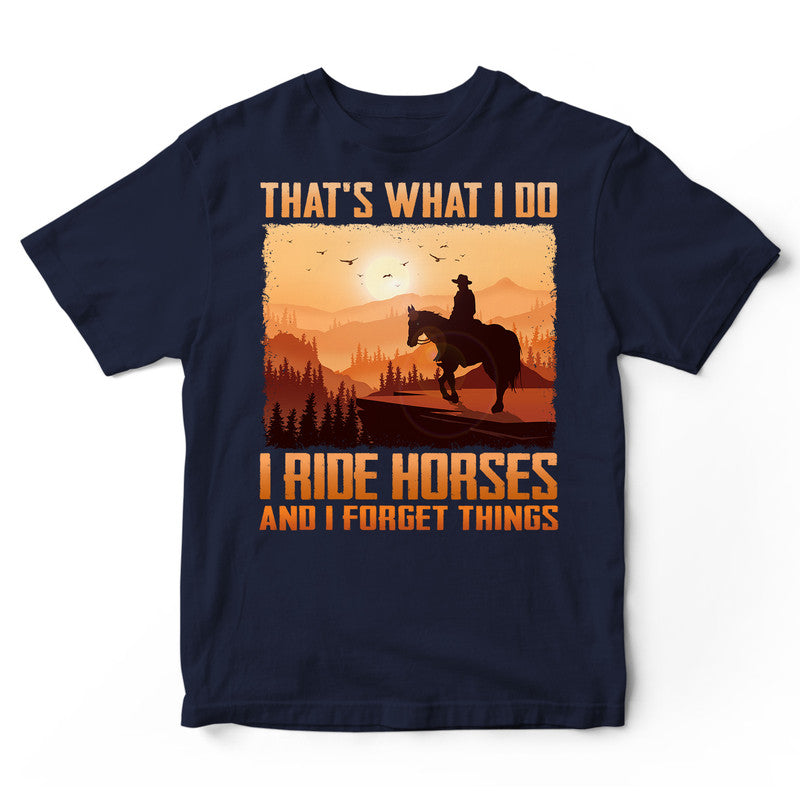 Horse Forget Things T-Shirt ISA099