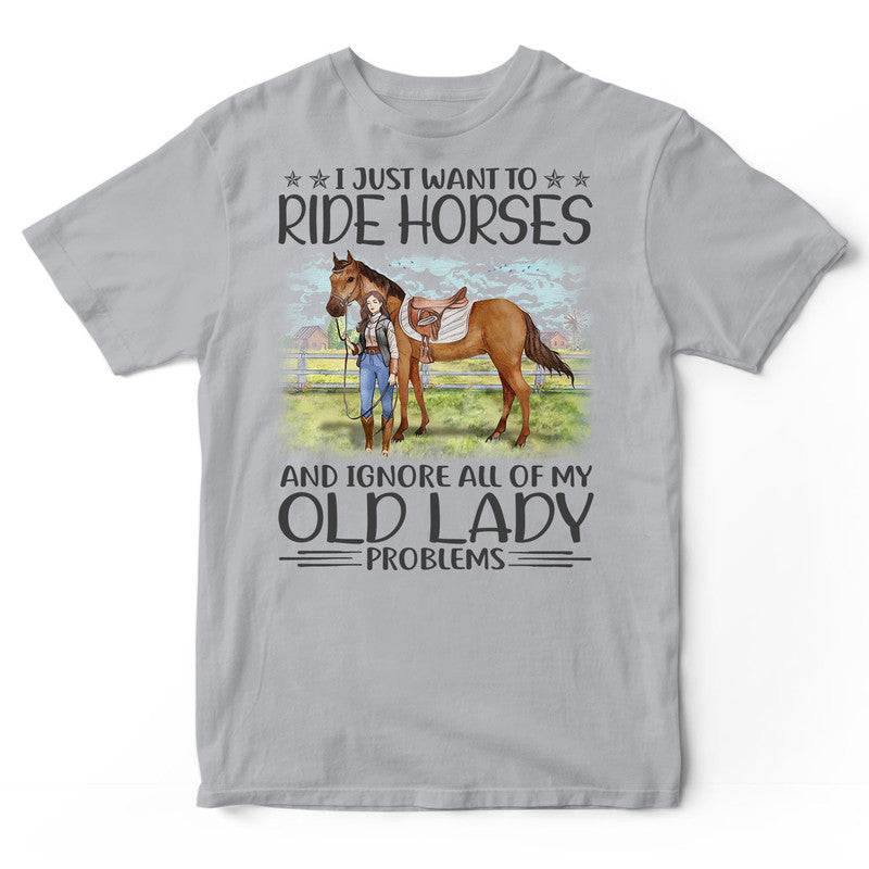 Horse Old Lady Problems T-Shirt HWA399