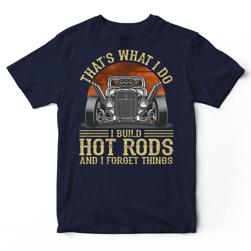 Hot Rod Forget Things T-Shirt DGD007