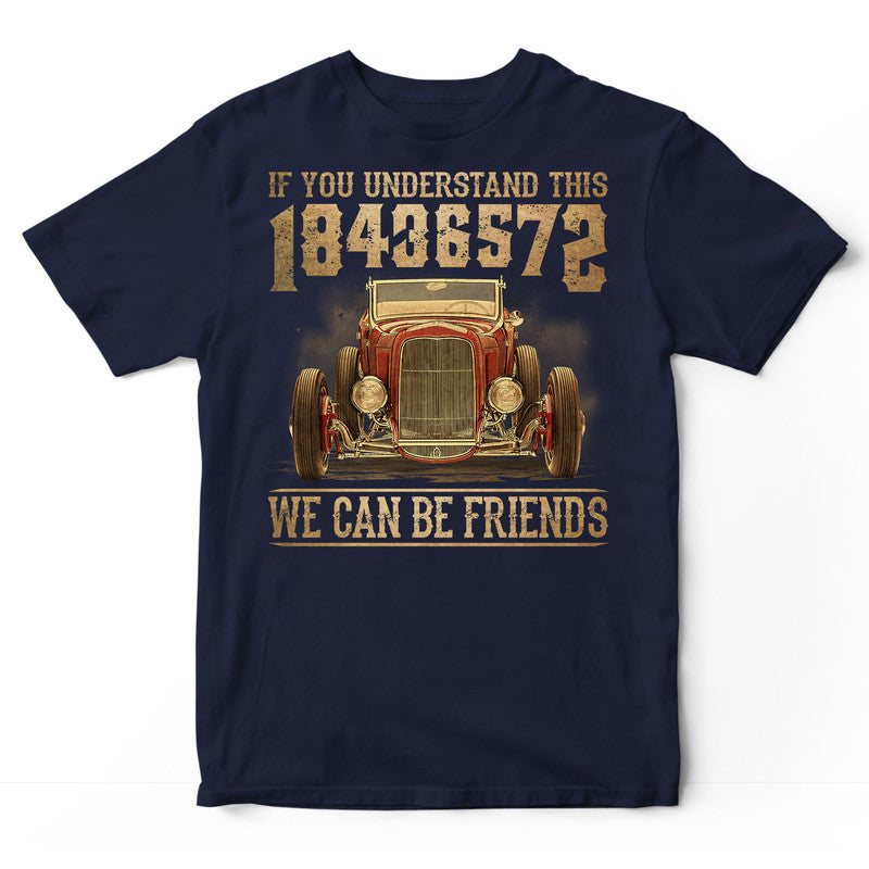 Hot Rod If You Understand T-Shirt DGB103