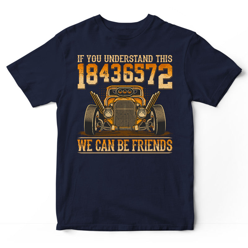 Hot Rod If You Understand T-Shirt WDB166